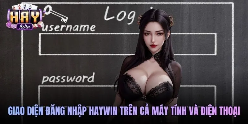 Giao diện đăng nhập Haywin trên cả máy tính và điện thoại